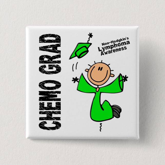 Non-Hodgkins Lymphoma CHEMO GRAD 1 15 Cm Square Badge (Front)