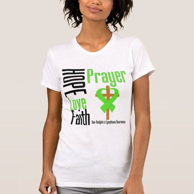 Non-Hodgkins Lymphoma Hope Love Faith Prayer Cross T-Shirt (Front)
