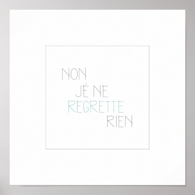 Non, Je Ne Regrette Rien- No, I Regret Nothing Poster (Front)