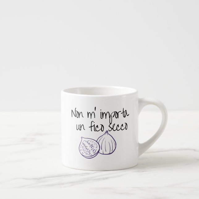 Non m'importa un fico secco espresso cup (Right)