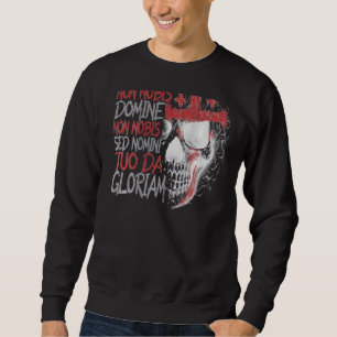 Non Nobis Domine Non Nobis Sed Nomini Tuo Da Glori Sweatshirt