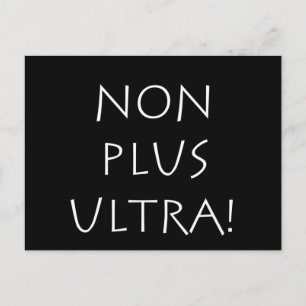 Non plus ultra postcard