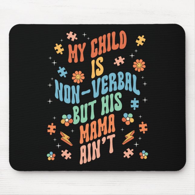Non Verbyl Autistic Nonspeaking Speech  Mouse Pad (Front)
