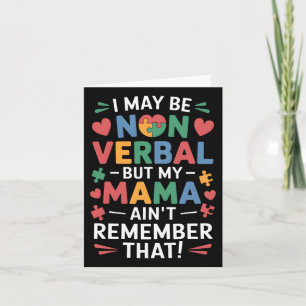 Non Verbyl But Mama Knows Autism Humour  Card