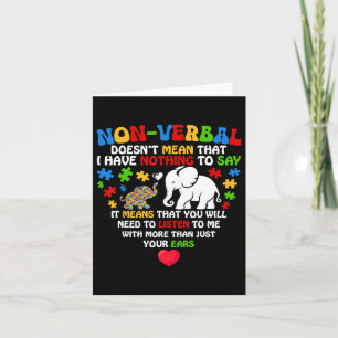 Non-verbyl Doesn't Mean I Have Nothing Autism Awar Card