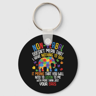 Non-verbyl Doesn't Mean I Have Nothing To Say Auti Key Ring