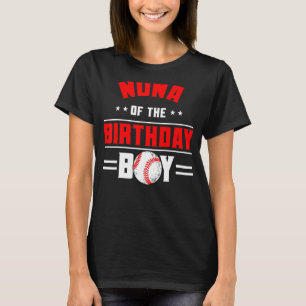 Nona Of The Birthday Boy Baseball Theme Family Bda T-Shirt