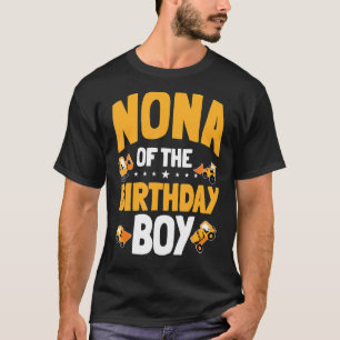 Nona Of The Birthday Boy Construction Worker Bday  T-Shirt