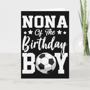 Nona Of The Birthday Boy Soccer Matching Family Card