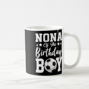 Nona Of The Birthday Boy Soccer Matching Family Coffee Mug