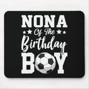 Nona Of The Birthday Boy Soccer Matching Family Mouse Pad