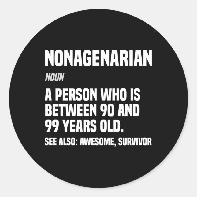 Nonagenarian Definition 90 90Th Classic Round Sticker (Front)