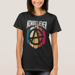 Nonbeliever Anti Religion Agnostic Blackcraft Athe T-Shirt