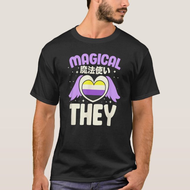 Nonbinary Non Binary Genderqueer LGBTQIA Magical T T-Shirt (Front)