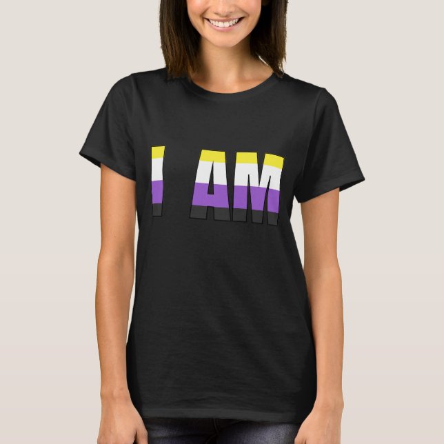 NonBinary Pride I AM T-Shirt (Front)