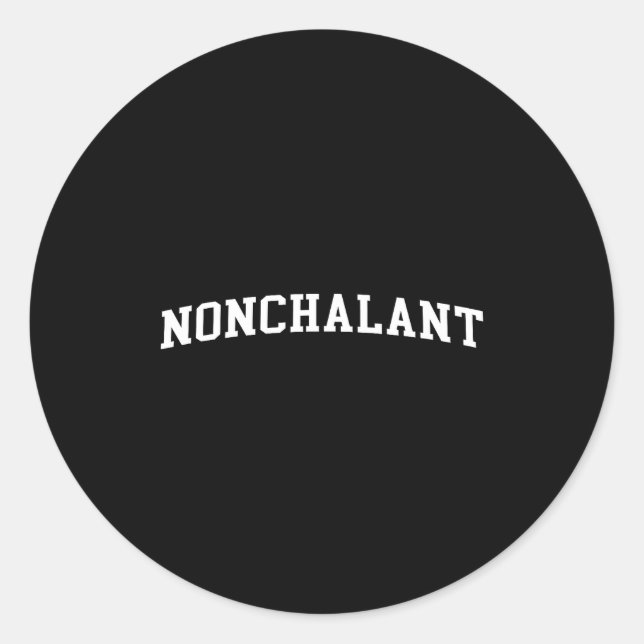Nonchalant  classic round sticker (Front)