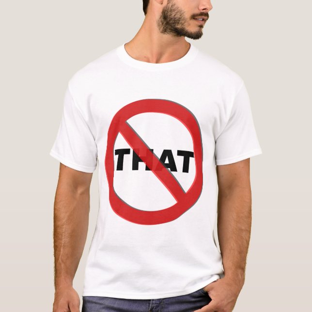 None of That T T-Shirt (Front)