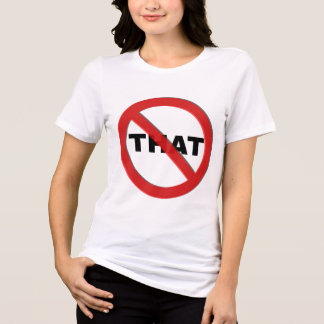 None of That woman's T Tri-Blend Shirt