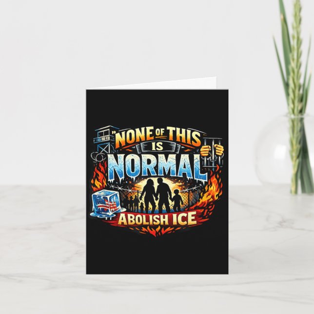 None of this is normal anti ice protest statement  card (Front)