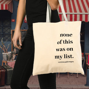 None of This Was on My List Funny Shopping Quote Tote Bag
