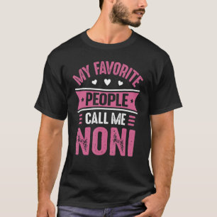 Noni for Women My Favourite people call me Noni T-Shirt