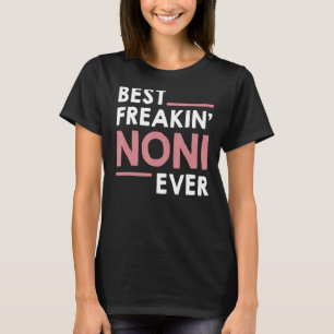 Noni idea for Grandma Mothers Day Best Freakin' No T-Shirt