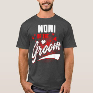 Noni Of Groom Wedding Party Matching Bridal Party T-Shirt