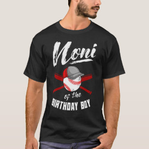 Noni Of The Birthday Boy Baseball Bday Party Celeb T-Shirt