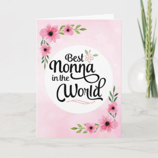 Nonna Birthday - Best Nonna in the World w/Flowers Card