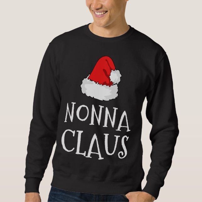 Nonna Claus Christmas Hat Family Pj Matching Group Sweatshirt (Front)