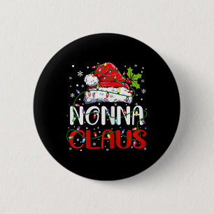 Nonna Claus Christmas Santa Matching Family Xmas P 6 Cm Round Badge
