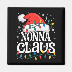 Nonna Claus Funny Xmas Christmas Grandma Holiday S Magnet