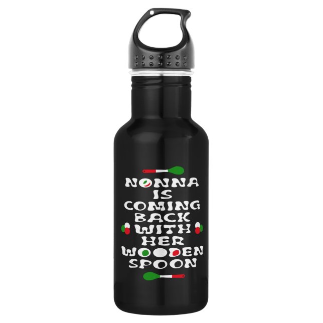 Nonna Is Coming Back With Her Wooden Spoon  532 Ml Water Bottle (Front)