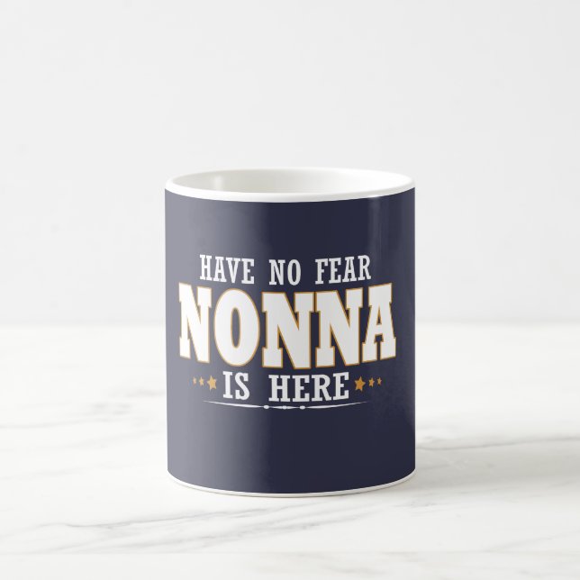 NONNA IS HERE COFFEE MUG (Center)