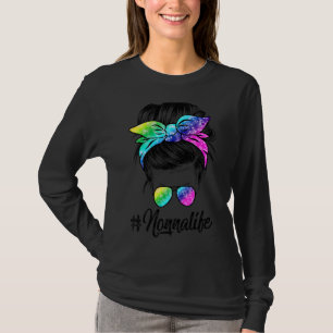 Nonna Life Messy Hair Bun Tie Dye Women Mother's D T-Shirt