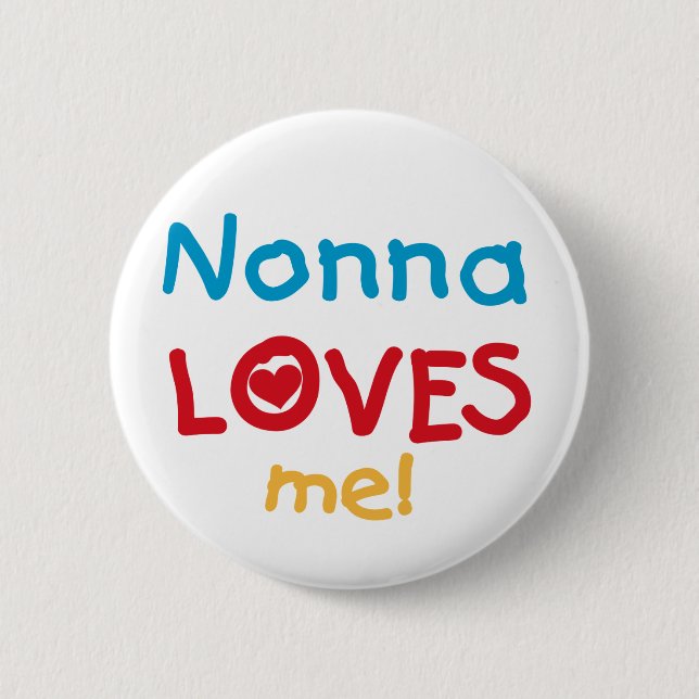 Nonna Loves Me T-shirts and Gifts 6 Cm Round Badge (Front)