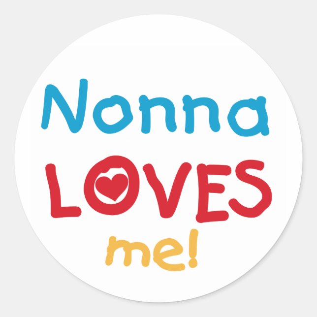 Nonna Loves Me T-shirts and Gifts Classic Round Sticker (Front)