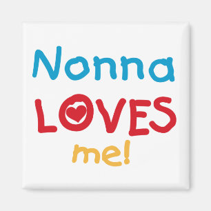 Nonna Loves Me T-shirts and Gifts Magnet