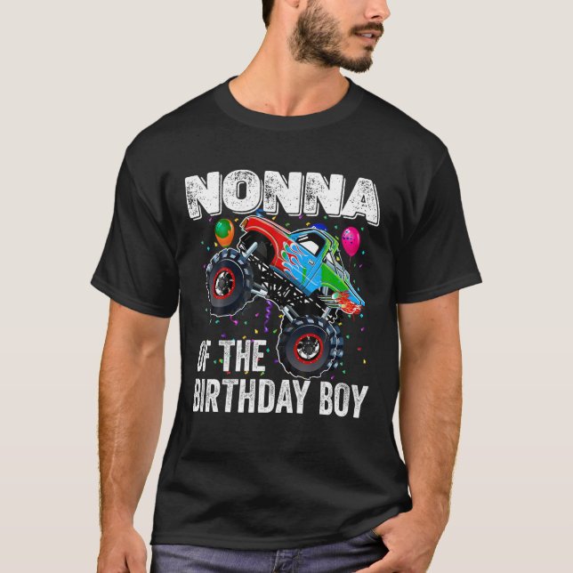Nonna of the Birthday Boy Monster Truck Birthday F T-Shirt (Front)