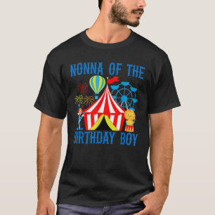 Nonna of the Birthday for Boy Ringmaster Circus Ca T-Shirt