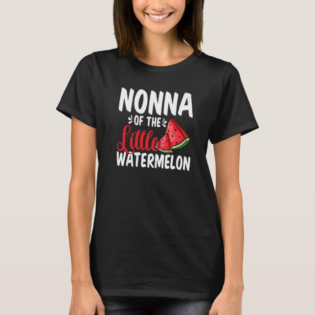 Nonna Of The Little Watermelon Summer Fruit Family T-Shirt (Front)