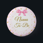 Nonna To Be Baby Shower Pink & Gold Button<br><div class="desc">Nonnai To Be Baby Shower Pink & Gold Button</div>