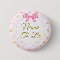 Nonna To Be Baby Shower Pink & Gold Button