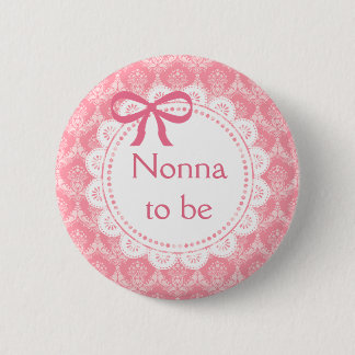 Nonna to be Pink Lace Baby Shower button
