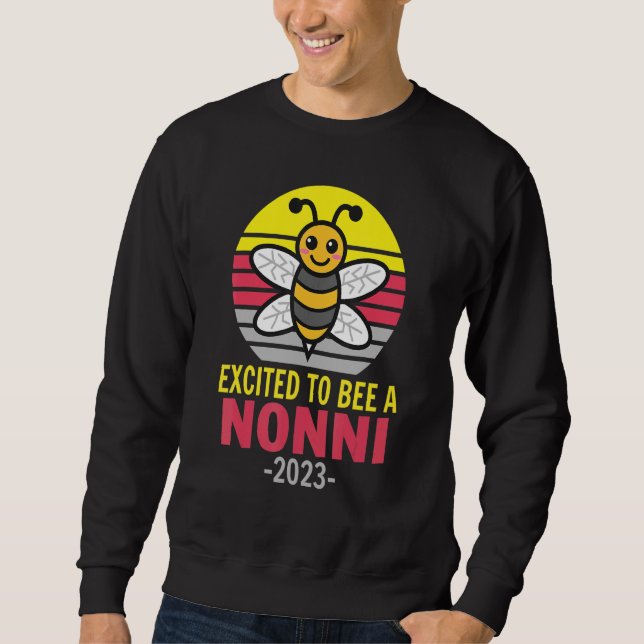 Nonni 2023   Bee   Grandma   Excited To Be A Nonni Sweatshirt (Front)