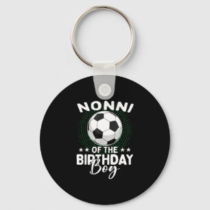 Nonni Of The Birthday Boy Soccer Player Birthday Key Ring
