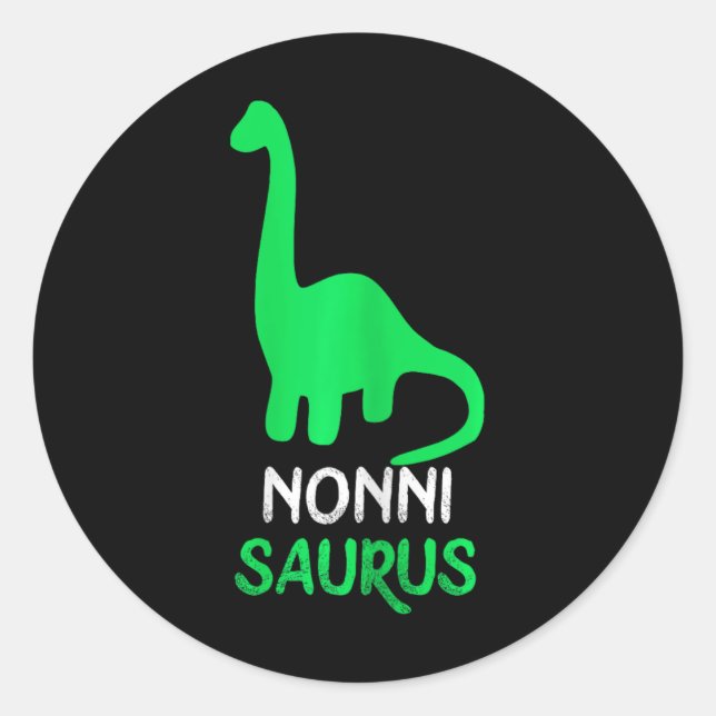 Nonni-saurus Funny Dino Dinosaur Nonnisaurus  Classic Round Sticker (Front)