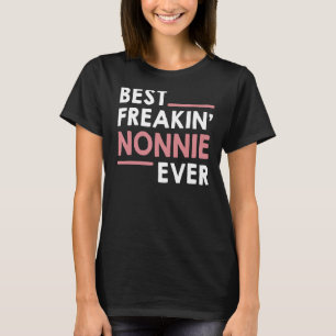 Nonnie for Women Grandma Best Freakin' Nonnie Eve T-Shirt