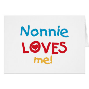 Nonnie Loves Me Tshirts and Gifts