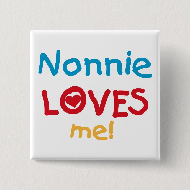 Nonnie Loves Me Tshirts and Gifts 15 Cm Square Badge (Front)